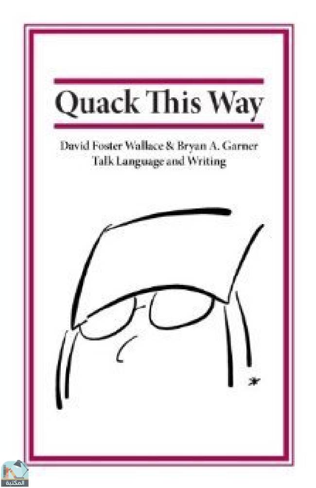 ❞ رواية Quack This Way ❝  ⏤ ديفيد فوستر والاس