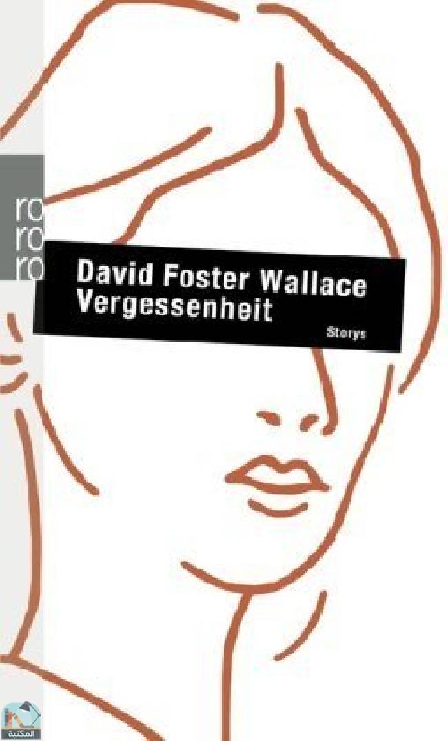 ❞ كتاب Vergessenheit ❝  ⏤ ديفيد فوستر والاس