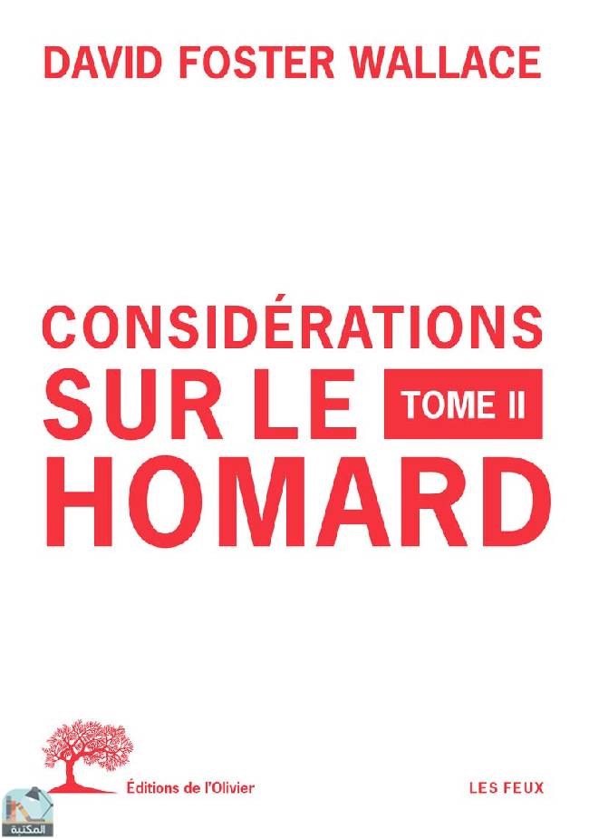 ❞ كتاب Considérations sur le homard - tome 2 ❝  ⏤ ديفيد فوستر والاس