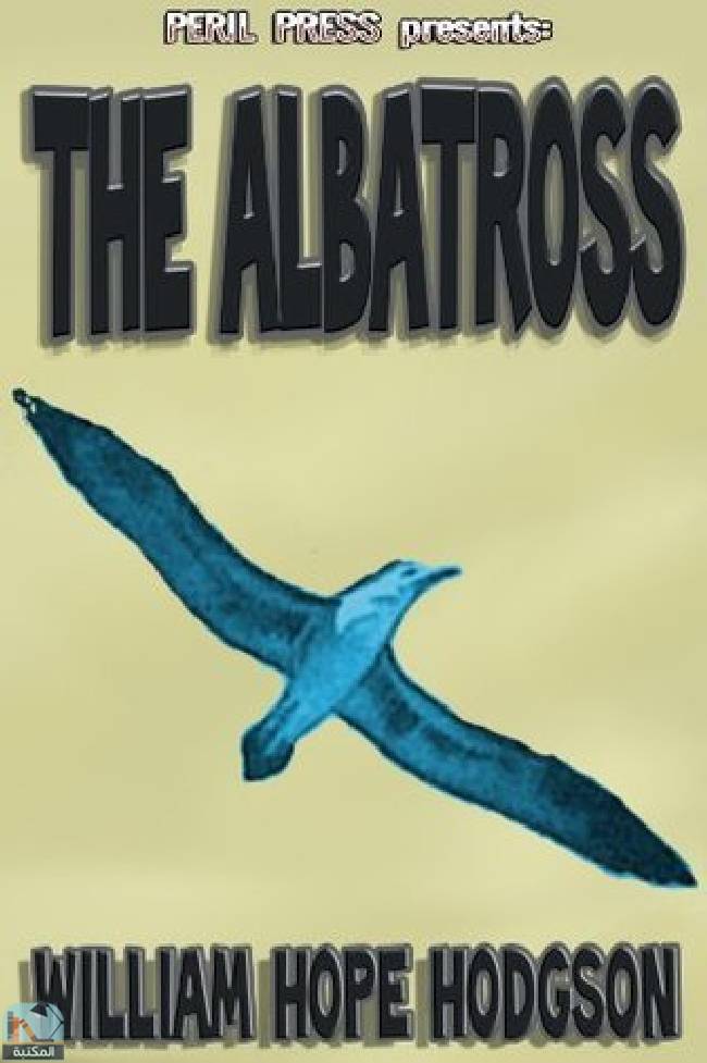 ❞ قصة The Albatross ❝  ⏤ وليم هوب هودسون