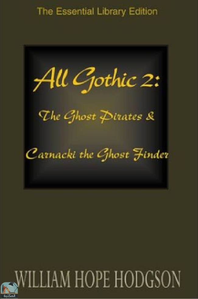 ❞ قصة Gothic Horror 2: The Ghost Pirates & Carnacki the Ghost Finder ❝  ⏤ وليم هوب هودسون