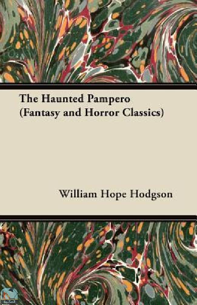 ❞ قصة The Haunted Pampero ❝  ⏤ وليم هوب هودسون