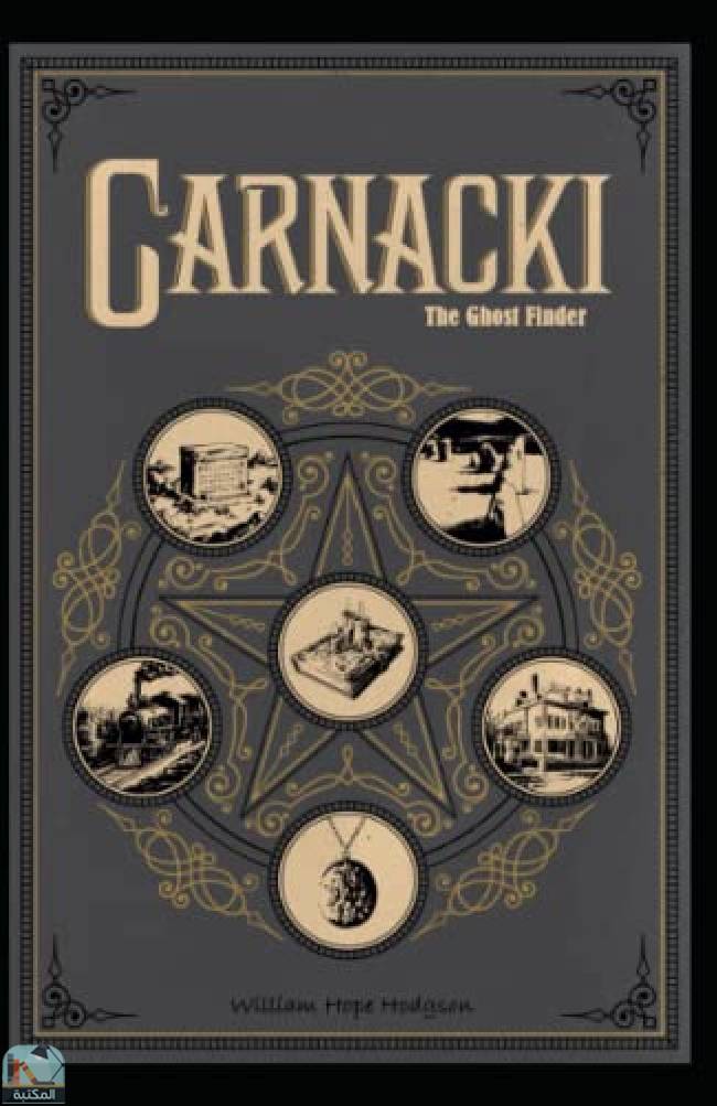 قراءة و تحميل كتابكتاب Carnacki, The Ghost Finder: William Hope Hodgson (Classics, Horror, Mystery & Detective, Literature) [Annotated] PDF
