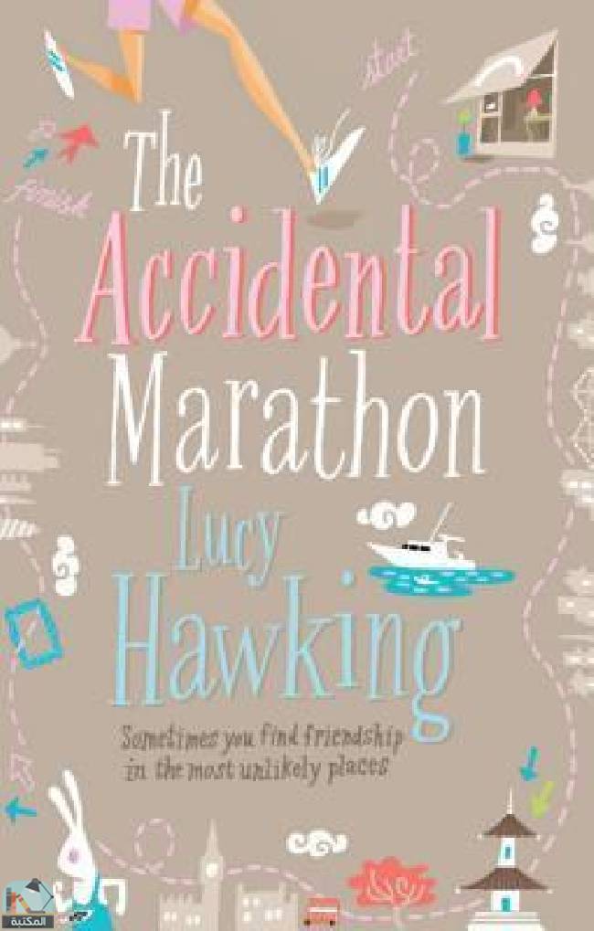 ❞ رواية The Accidental Marathon ❝  ⏤ لوسي هوكينج