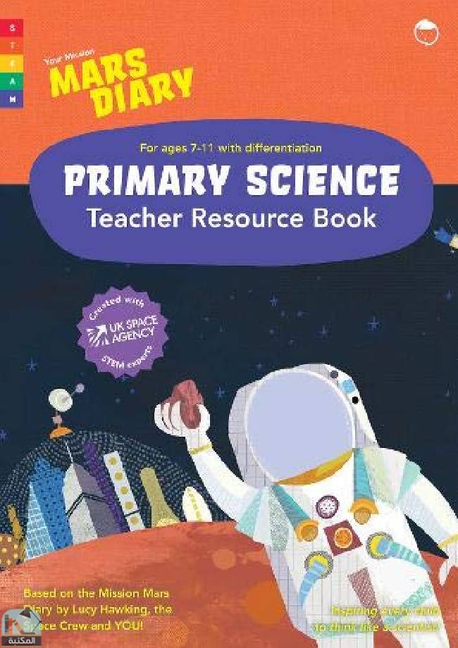 ❞ رواية Mission Mars Diary Primary Science Teacher Resource Book ❝  ⏤ لوسي هوكينج