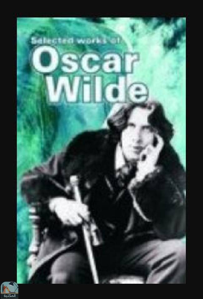 قراءة و تحميل كتابكتاب Selected Works of Oscar Wilde (Master's Collections) PDF