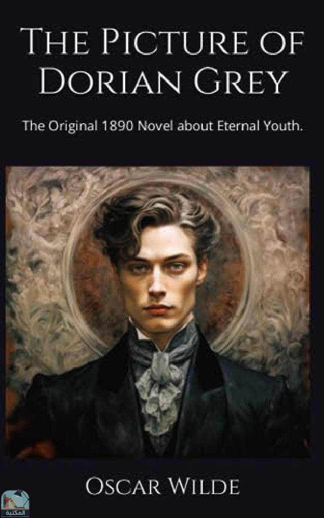 ❞ رواية The Picture of Dorian Grey: The Original 1890 Novel ❝  ⏤ أوسكار وايلد