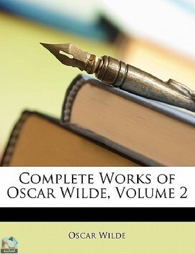 قراءة و تحميل كتاب Complete Works of Oscar Wilde, Volume 2 PDF