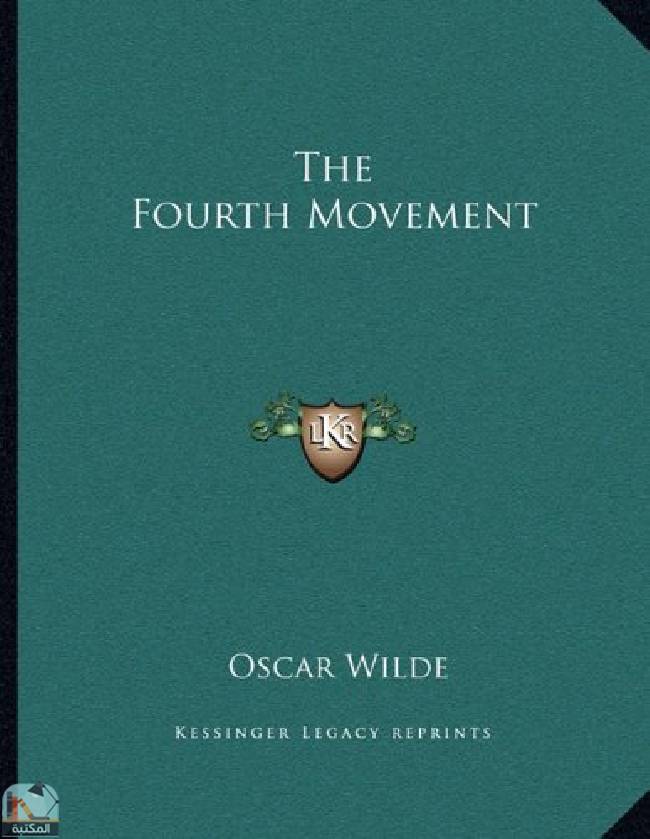 ❞ كتاب The Fourth Movement ❝  ⏤ أوسكار وايلد