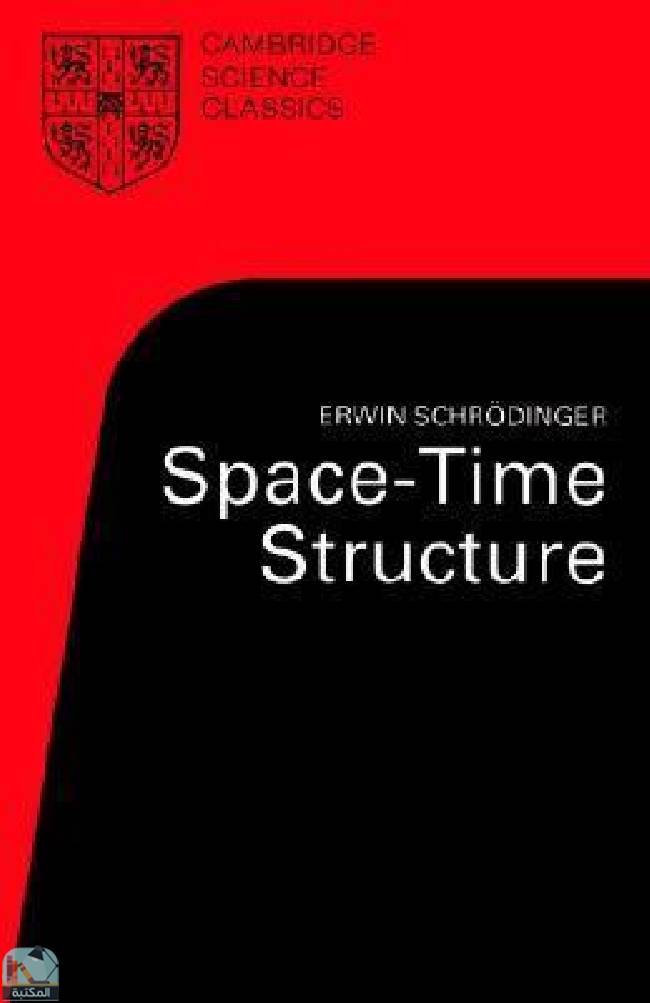 ❞ كتاب Space-time structure ❝  ⏤ إروين شرودنغر 