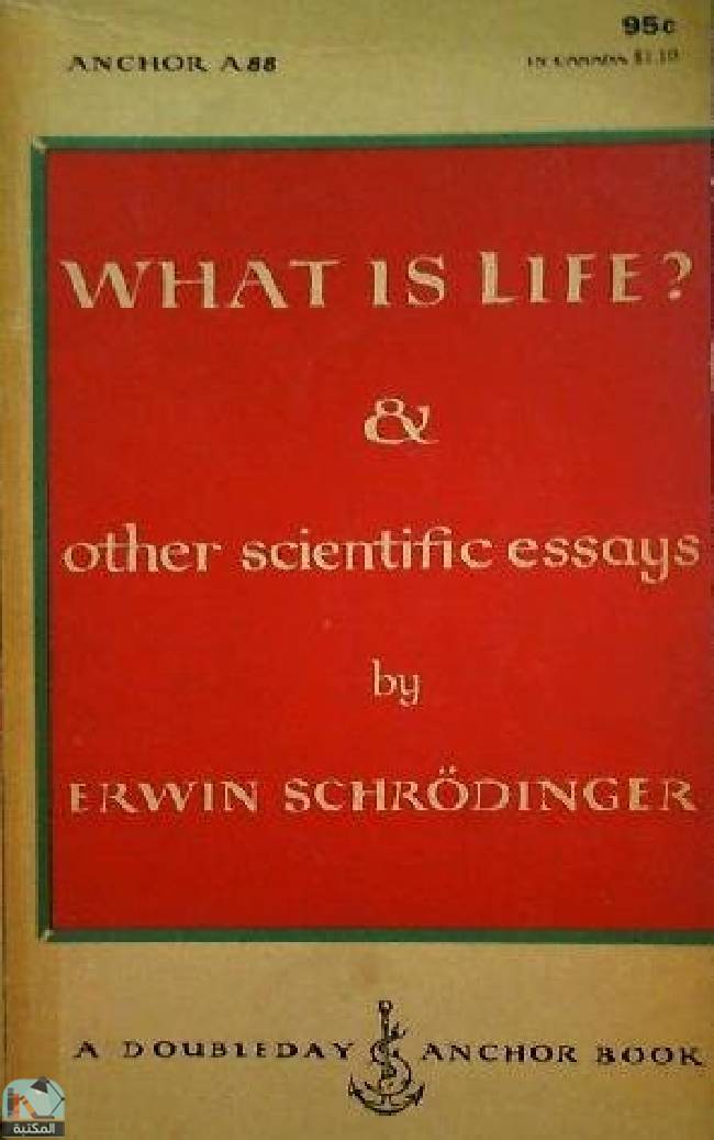 قراءة و تحميل كتابكتاب What is Life? And Other Scientific Essays PDF