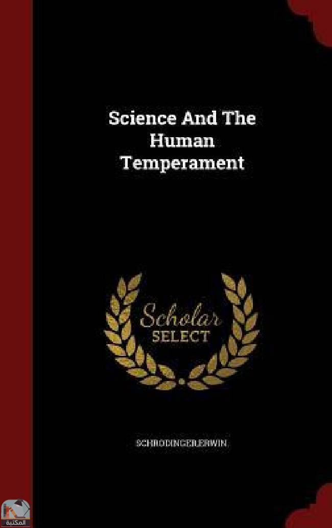 ❞ كتاب Science And The Human Temperament ❝  ⏤ إروين شرودنغر 
