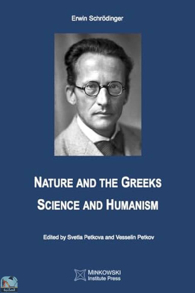 ❞ كتاب Nature and the Greeks Science and Humanism ❝  ⏤ إروين شرودنغر 