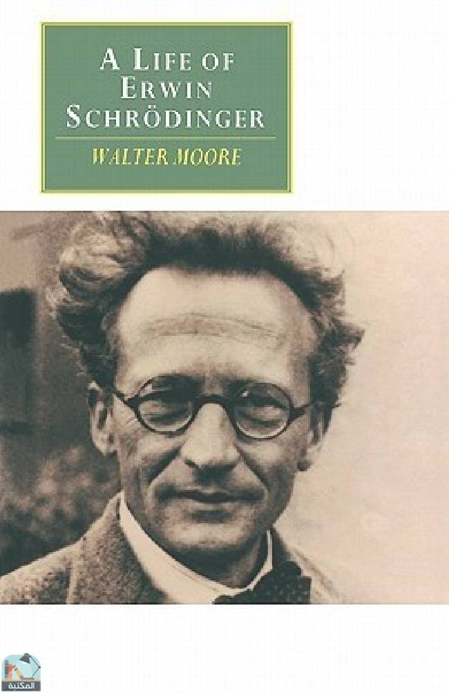قراءة و تحميل كتابكتاب A Life of Erwin Schrödinger PDF