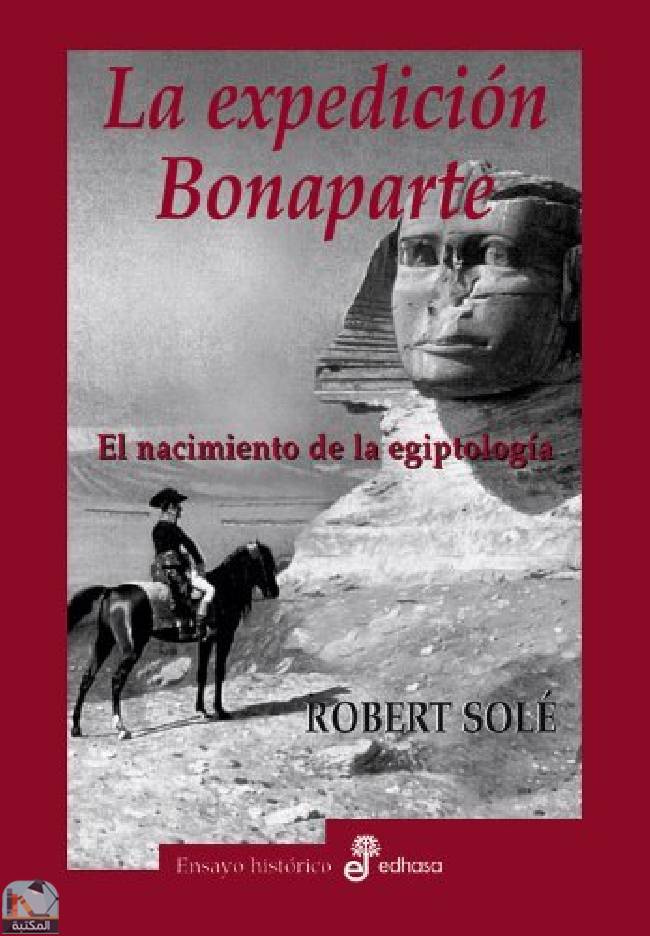 ❞ قصة La expedici¢n Bonaparte ❝  ⏤  روبير سوليه
