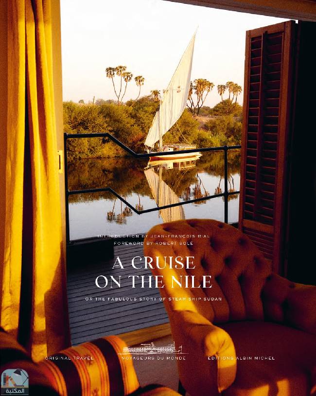 ❞ قصة A Cruise on the Nile: Or the Fabulous Story of the Steam Ship Sudan ❝  ⏤  روبير سوليه