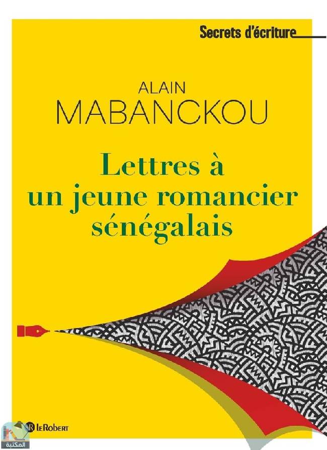 ❞ رواية Lettres à un jeune romancier sénégalais ❝  ⏤ آلان مابانكو