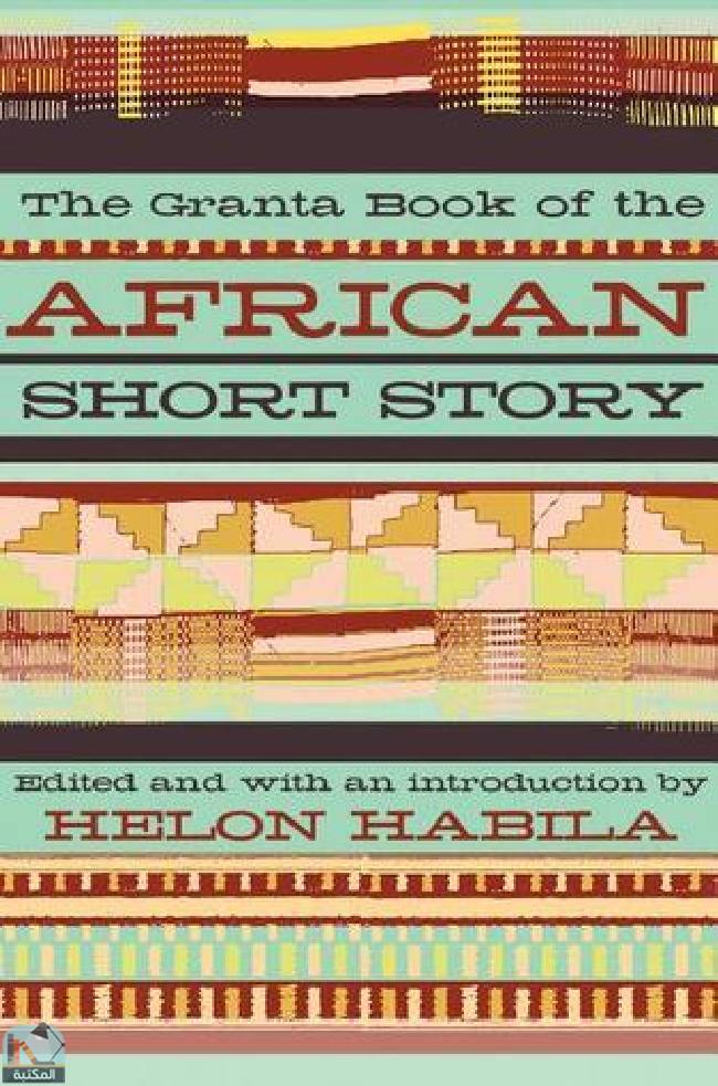 ❞ كتاب The Granta Book of the African Short Story ❝  ⏤ آلان مابانكو