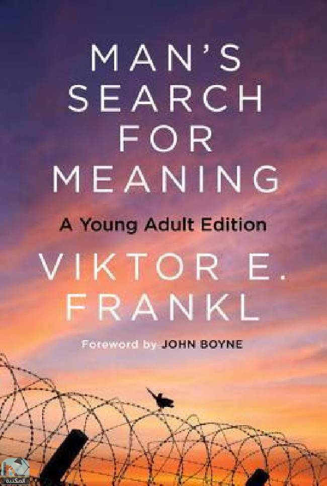❞ كتاب Man's Search for Meaning: A Young Adult Edition ❝  ⏤ فيكتور إميل فرانكل