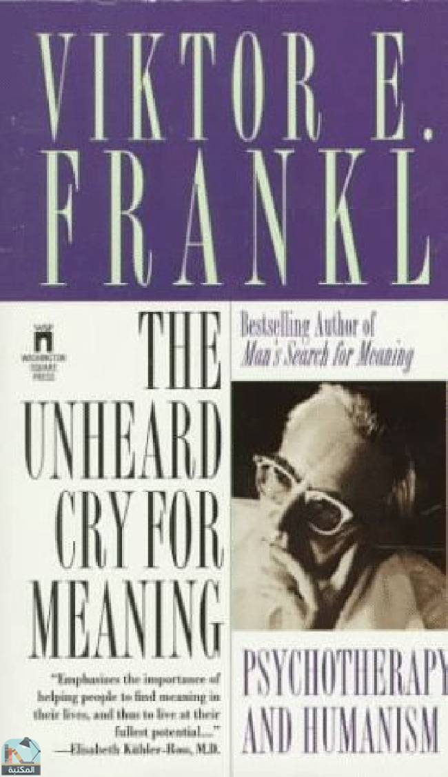 ❞ كتاب The Unheard Cry for Meaning ❝  ⏤ فيكتور إميل فرانكل