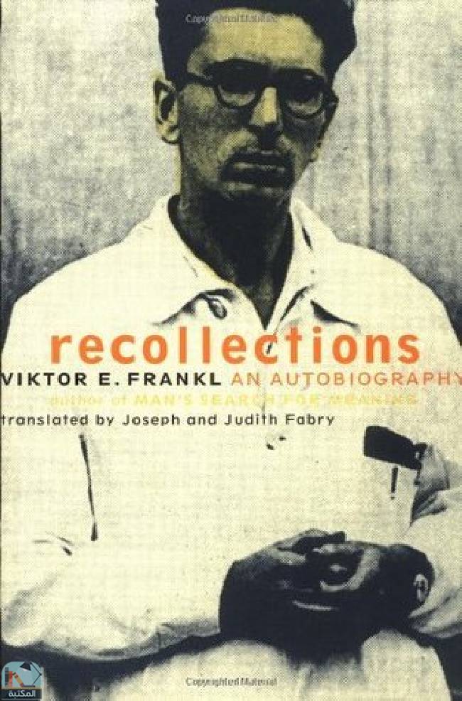 ❞ كتاب Recollections: An Autobiography ❝  ⏤ فيكتور إميل فرانكل