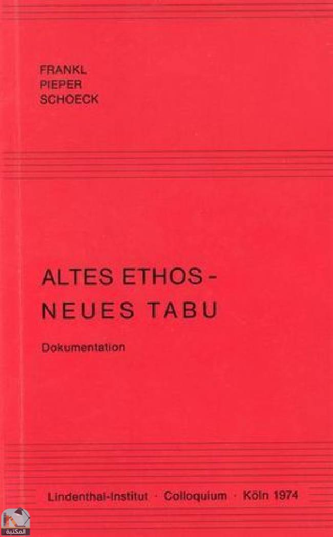 ❞ كتاب Altes Ethos, Neues Tabu: Colloquium Köln 1974 ❝  ⏤ فيكتور إميل فرانكل