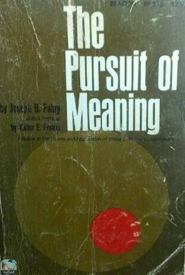 ❞ كتاب The Pursuit of Meaning: Logotherapy Applied to Life ❝  ⏤ فيكتور إميل فرانكل