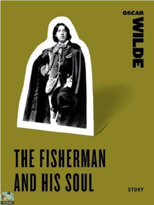 ❞ قصة The Fisherman and His Soul ❝  ⏤ أوسكار وايلد