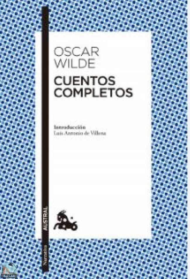 ❞ كتاب Cuentos completos Oscar Wilde ❝  ⏤ أوسكار وايلد