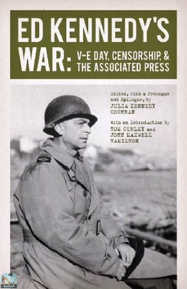 ❞ كتاب Ed Kennedy's War: V-E Day, Censorship, & The Associated Press ❝  ⏤ جون هاملتون