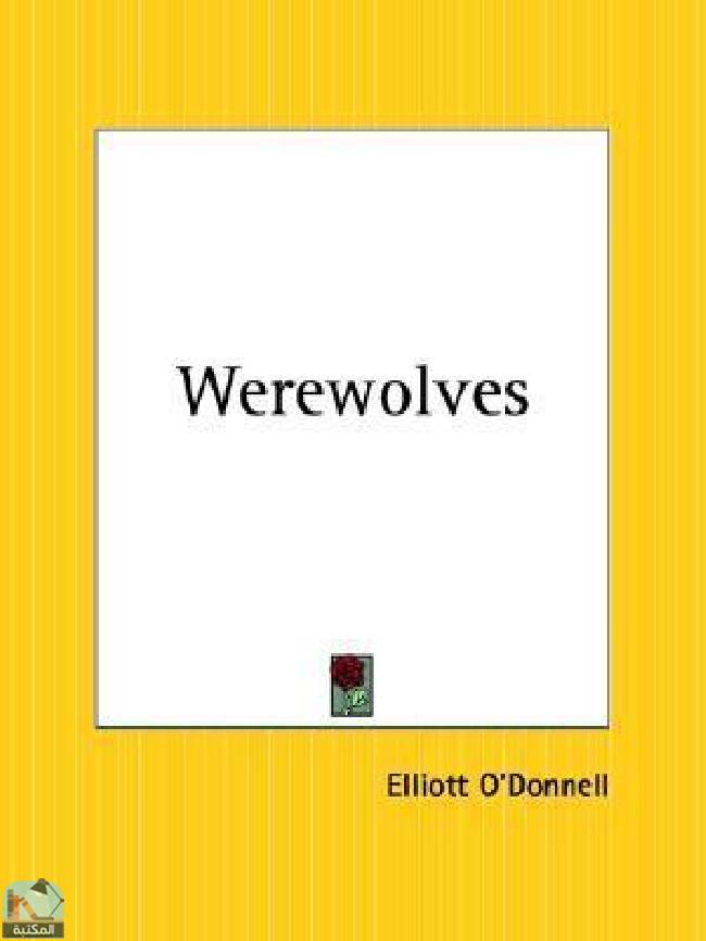 ❞ قصة Werewolves ❝  ⏤ إليوت أودونيل