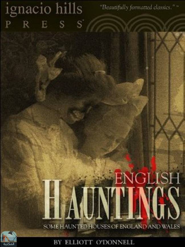 ❞ قصة English hauntings: eighteen haunted houses of England and Wales ❝  ⏤ إليوت أودونيل
