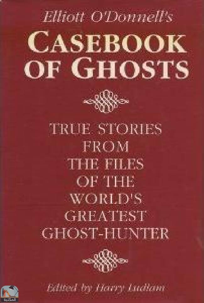 ❞ قصة Casebook of Ghosts ❝  ⏤ إليوت أودونيل