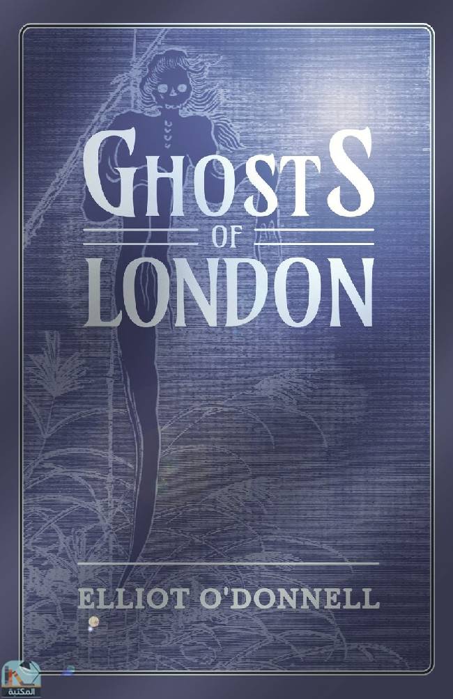 ❞ قصة Ghosts of London ❝  ⏤ إليوت أودونيل