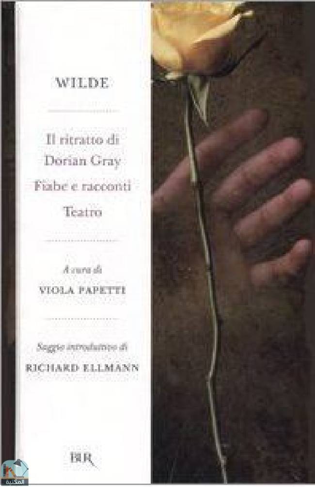 ❞ كتاب Il ritratto di Dorian Gray - Fiabe e racconti - Teatro ❝  ⏤ أوسكار وايلد