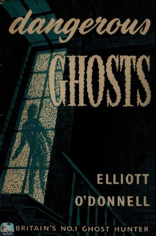 ❞ كتاب Dangerous Ghosts ❝  ⏤ إليوت أودونيل