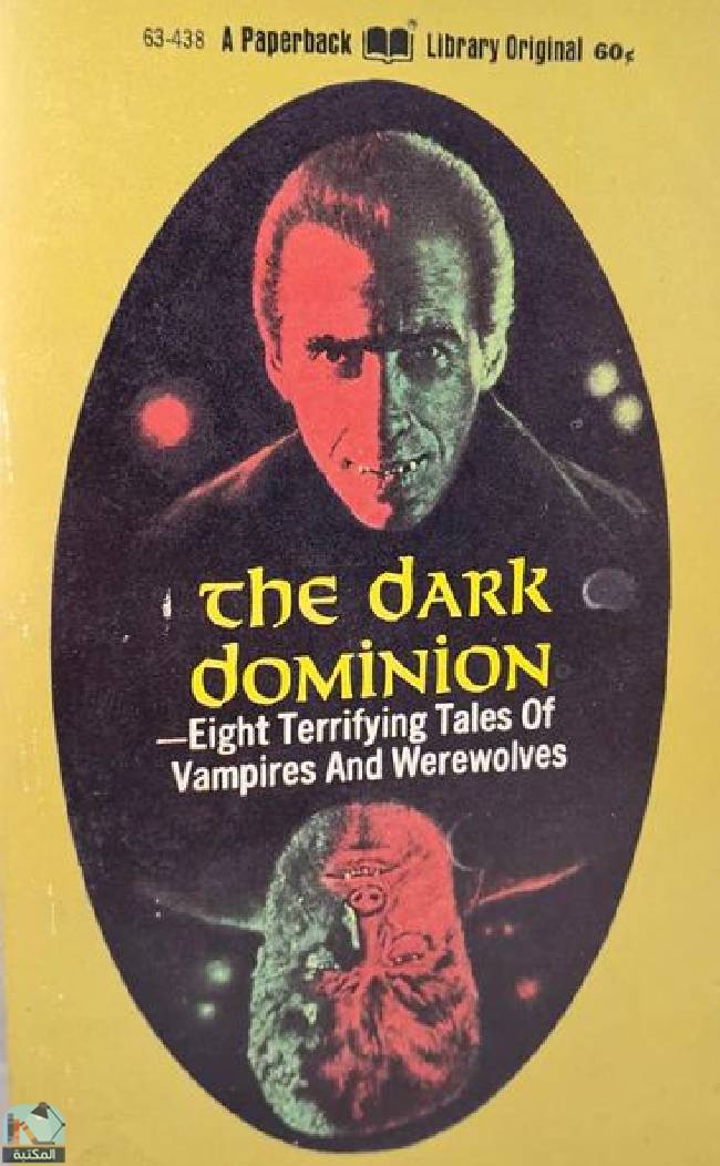 قراءة و تحميل كتابكتاب The Dark Dominion: Eight Terrifying Tales of Vampires and Werewolves PDF