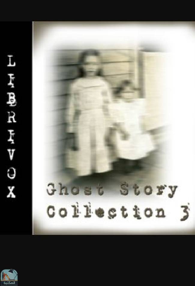 ❞ كتاب Ghost Story Collection 003 ❝  ⏤ مجموعة من المؤلفين