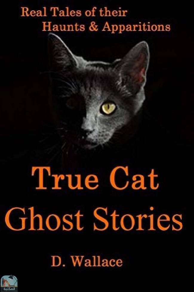 قراءة و تحميل كتابكتاب True Cat Ghost Stories (Illustrated, Annotated) PDF