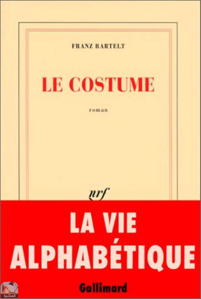 ❞ رواية Le Costume ❝  ⏤ فرانز بارتيلت