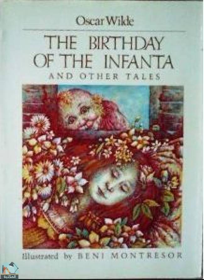 ❞ كتاب The Birthday of the Infanta and Other Tales ❝  ⏤ أوسكار وايلد
