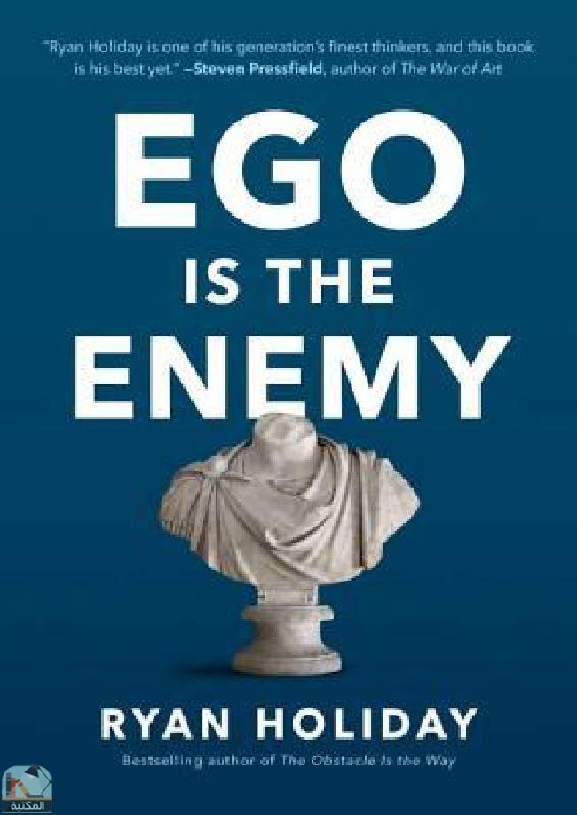 ❞ كتاب Ego Is the Enemy ❝  ⏤ ريان هوليداى
