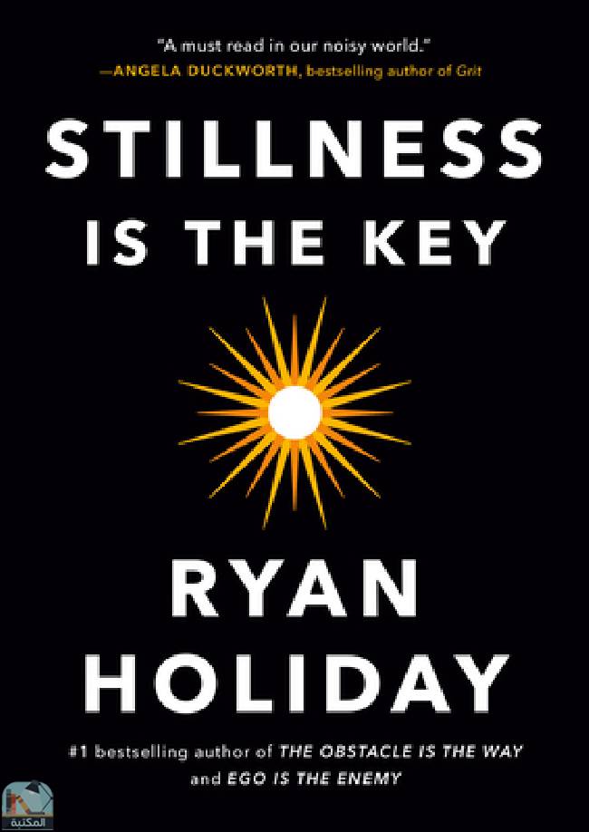 ❞ كتاب Stillness Is the Key ❝  ⏤ ريان هوليداى