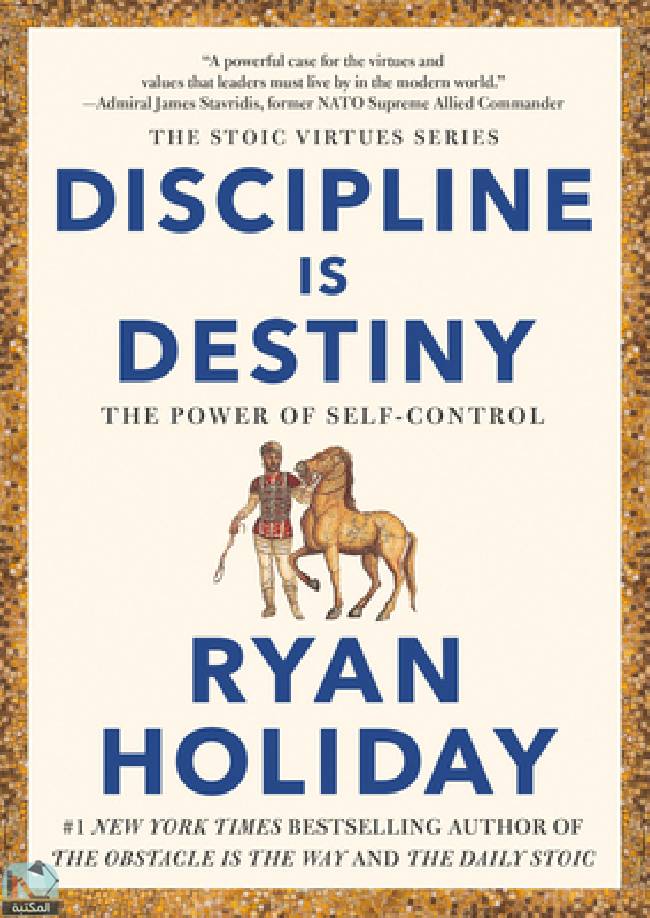 ❞ كتاب Discipline Is Destiny: The Power of Self-Control ❝  ⏤ ريان هوليداى