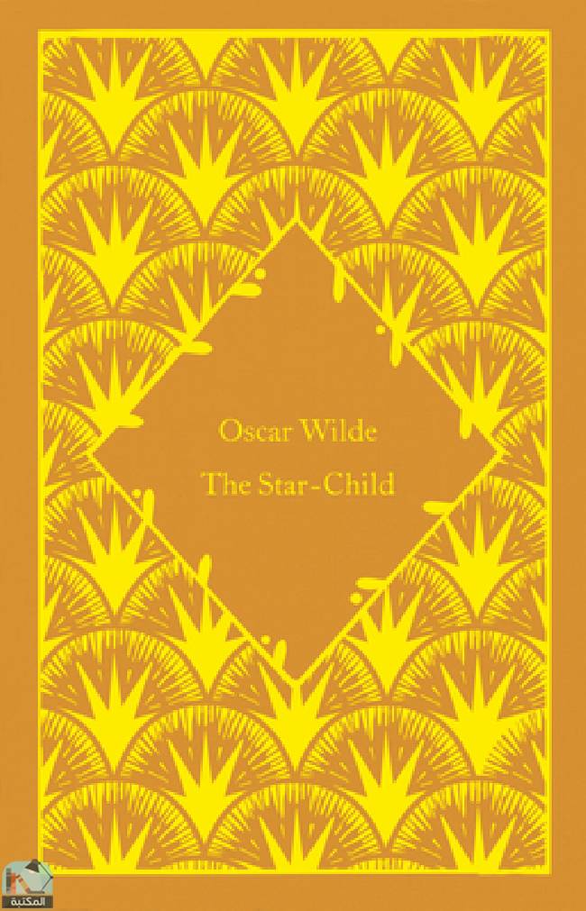 ❞ كتاب The Star-Child ❝  ⏤ أوسكار وايلد