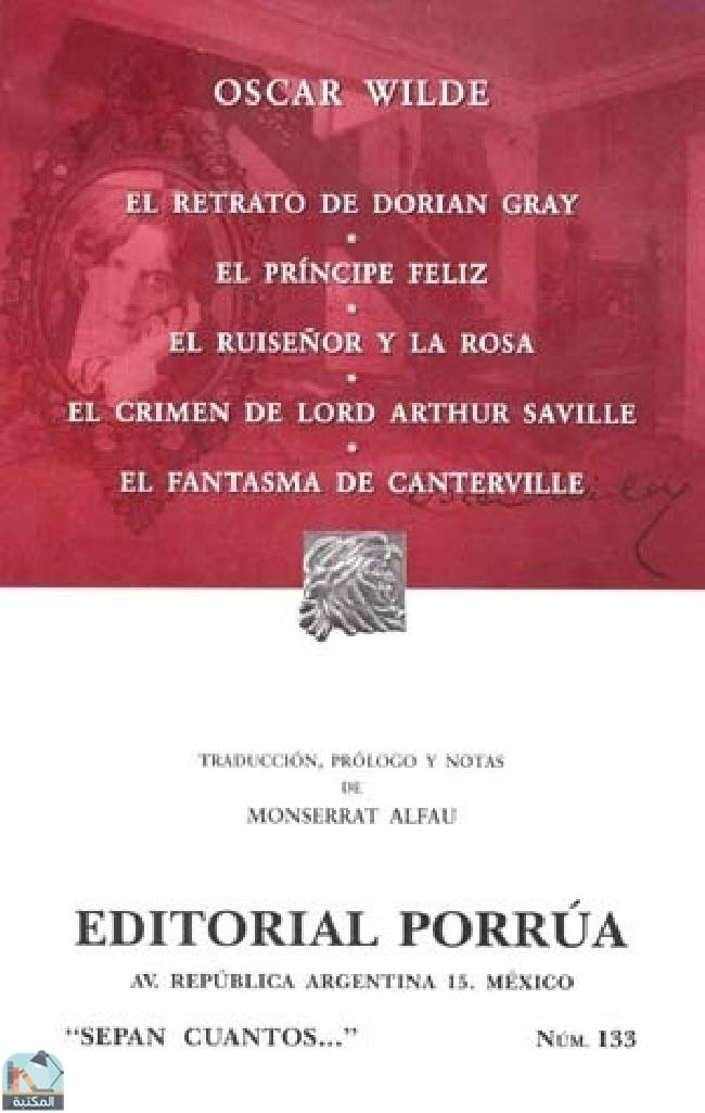 قراءة و تحميل كتابكتاب El Retrato De Dorian Gray  El Príncipe Feliz  El Ruiseñor y la Rosa  El Crimen de Lord Arthur Saville  El Fantasma de Canterville  PDF