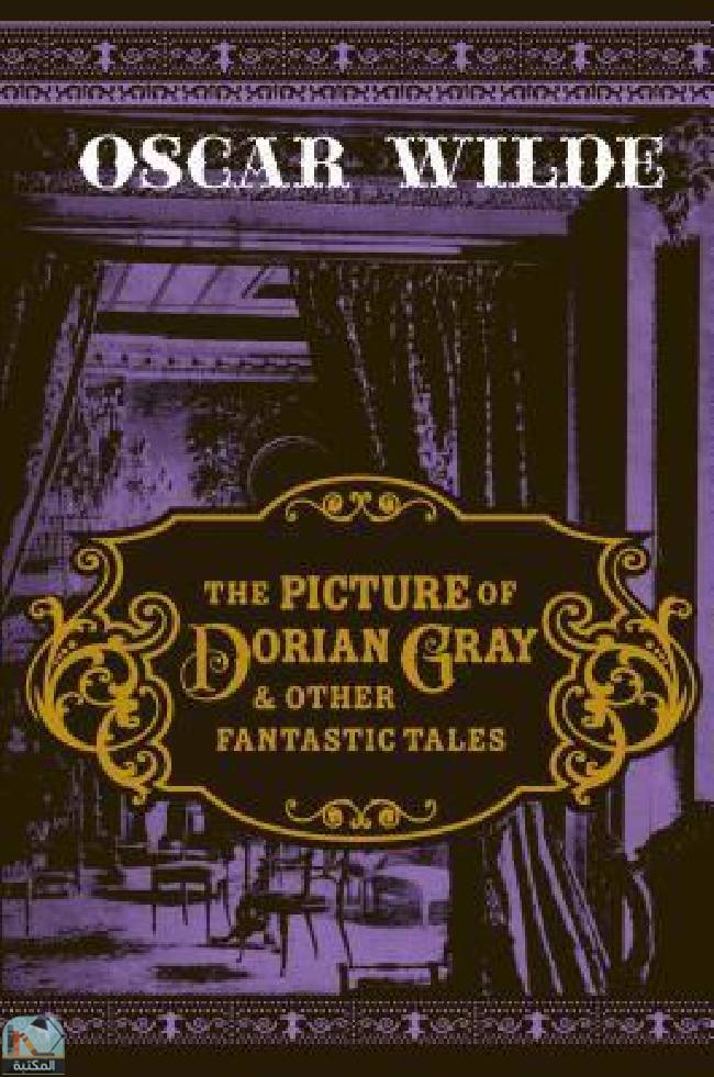 ❞ كتاب The Picture of Dorian Gray & Other Fantastic Tales ❝  ⏤ أوسكار وايلد