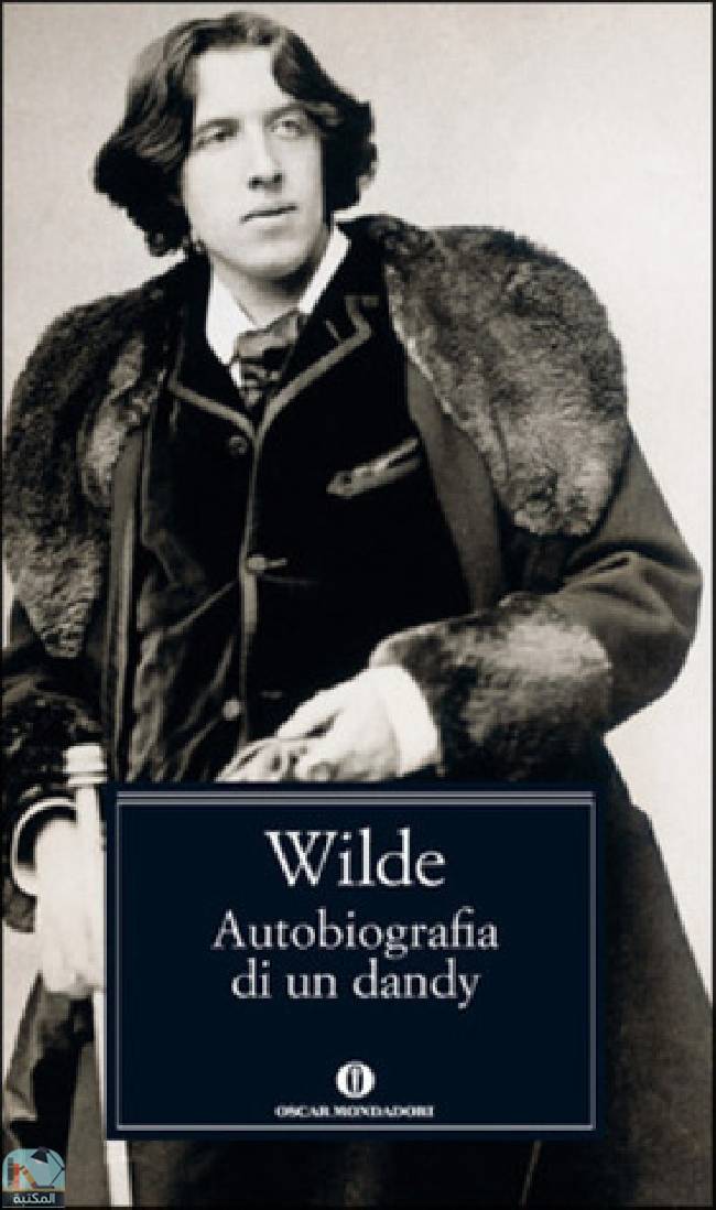 ❞ كتاب Autobiografia di un dandy ❝  ⏤ أوسكار وايلد