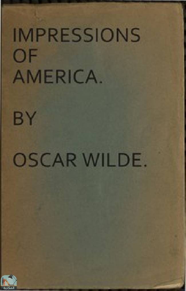❞ كتاب Impressions of America ❝  ⏤ أوسكار وايلد