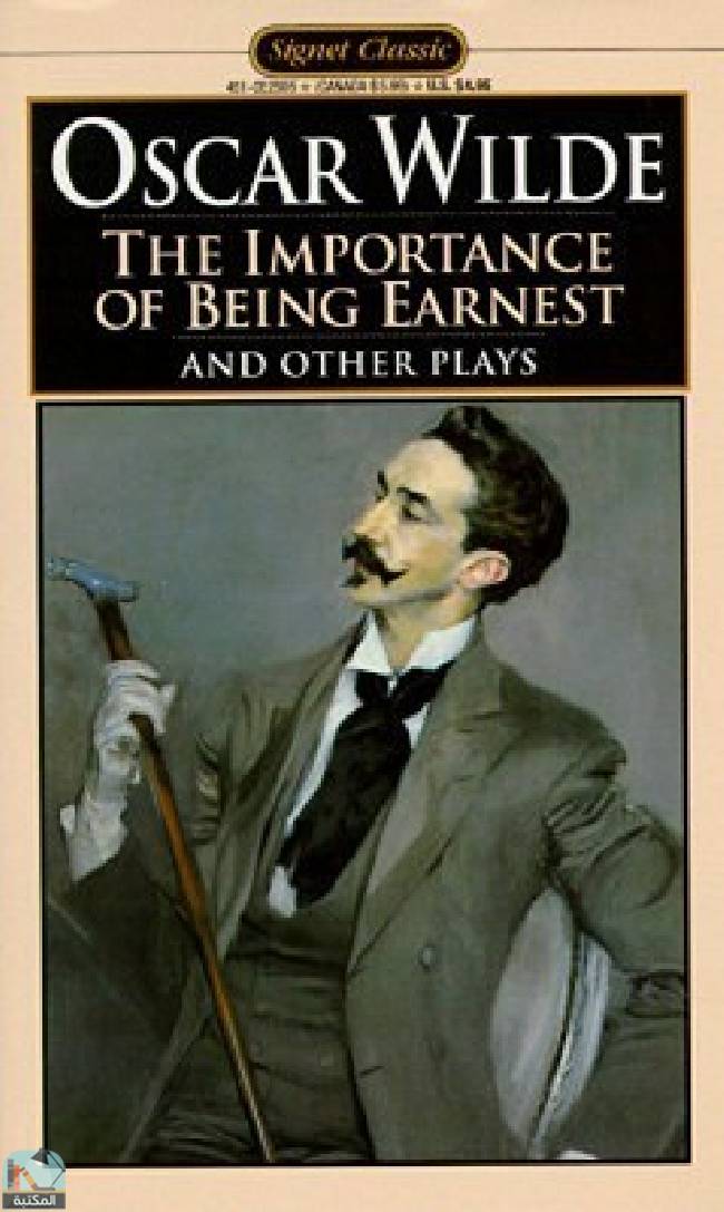 ❞ كتاب The Importance of Being Earnest and Other Plays: Salome; Lady Windermere's Fan ❝  ⏤ أوسكار وايلد